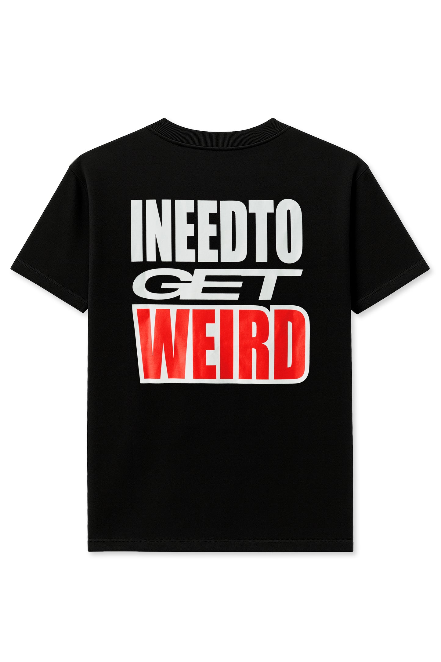 Get Weird I Need To Tee - Black