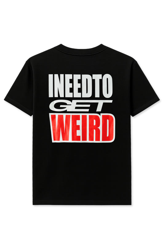 Get Weird I Need To Tee - Black